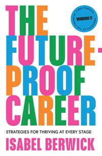 the-future-proof-career-strategies-for-thriving-at-every-stage