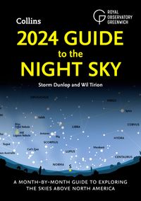 2024-guide-to-the-night-sky-a-month-by-month-guide-to-exploring-the-skies-above-north-america