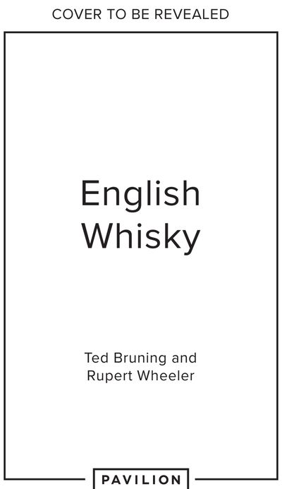 English Whisky: The journey from grain to glass