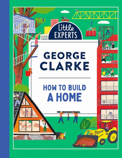 How to Build a Home (Little Experts)