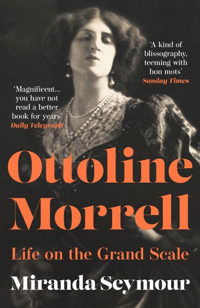 Ottoline Morrell: Life on the Grand Scale