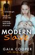 Modern Slave: A vulnerable girl. A gang of vicious men. A shocking true story of survival.