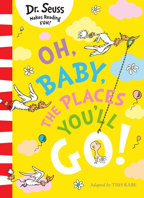 Oh, Baby, The Places You'll Go! :HarperCollins Australia