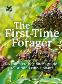 the-first-time-forager-a-complete-beginners-guide-to-britains-edible-plants-national-trust