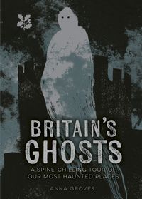 britains-ghosts-national-trust