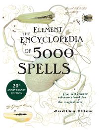 the-element-encyclopedia-of-5000-spells-the-ultimate-reference-book-for-the-magical-arts