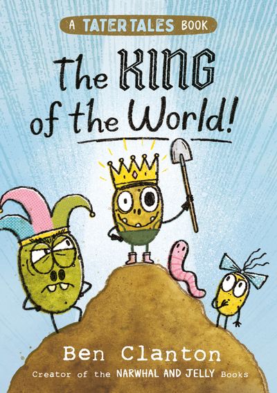 The King of the World! (Tater Tales, Book 2)