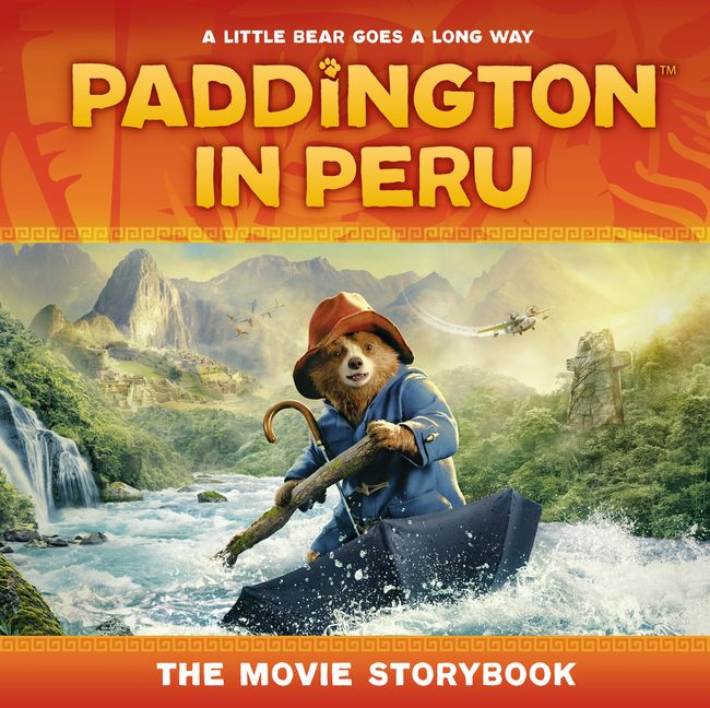 Paddington in Peru The Movie Storybook :HarperCollins Australia