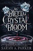 to-bleed-a-crystal-bloom