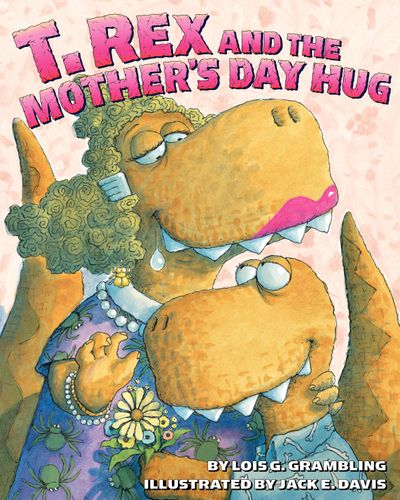 T Rex and the Mother's Day Hug