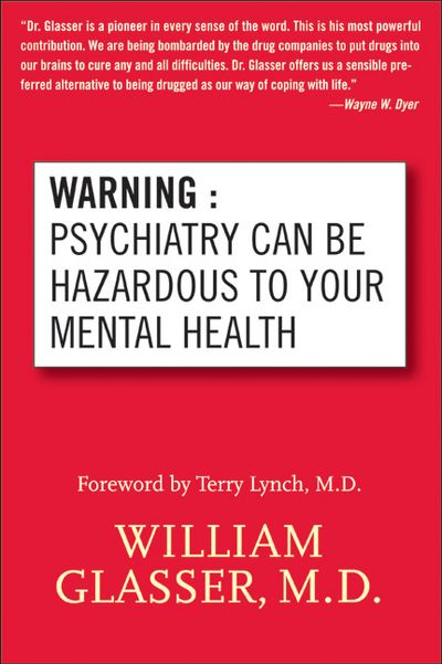 Warning Psychiatry Can Be Hazardous To Your Mental Health