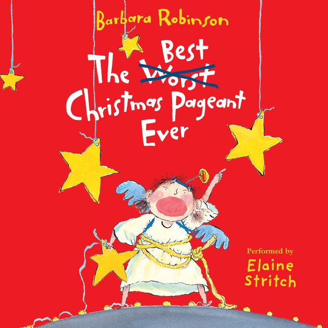 2022 Best Christmas Pageant Ever Musical The Best Christmas Pageant Ever :Harpercollins Australia