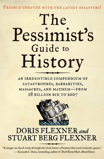 The Pessimist's Guide to History