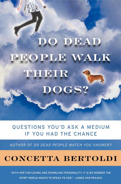 Do Dead People Walk Their Dogs?