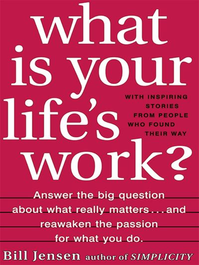 What is Your Life's Work?