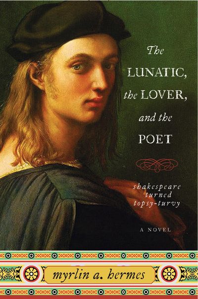 The Lunatic the lover and the Poet