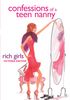 Confessions of a Teen Nanny #2: Rich Girls