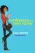 Confessions of a Teen Nanny #3: Juicy Secrets