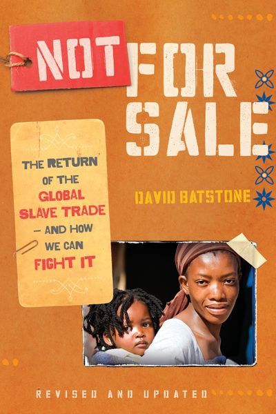 Not for Sale (Revised Edition) - The Return of the Global Slave Trade - and How We Can Fight It