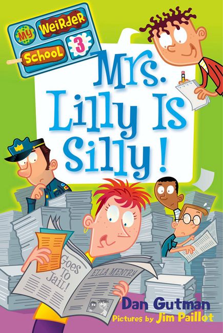 My Weirder School #3: Mrs. Lilly Is Silly! :HarperCollins Australia