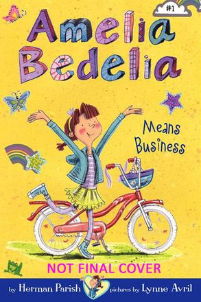 Amelia Bedelia Chapter Book #1: Amelia Bedelia Means