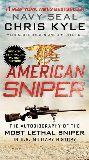 Picture of American Sniper: The Autobiography of the Most Lethal Sniper in U.S. Military History