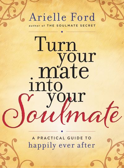 Turn Your Mate into Your Soulmate