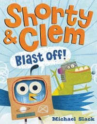 shorty-and-clem-blast-off