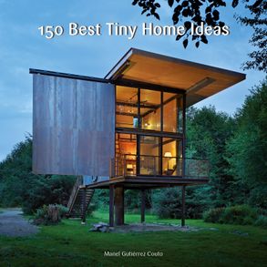 150 Best Tiny Home Ideas :HarperCollins Australia
