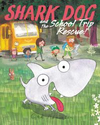 shark-dog-and-the-school-trip-rescue
