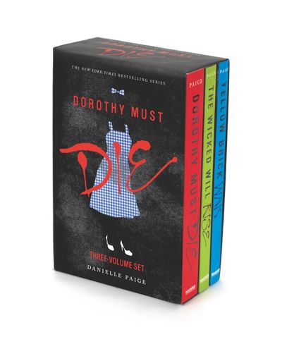 Dorothy Must Die 3-book Box Set: Dorthy Must Die, The Wicked Will Rise, Yellow Brick War