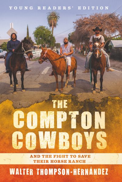 The Compton Cowboys: Young Readers' Edition