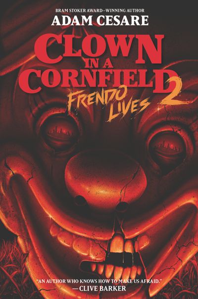 Clown In A Cornfield 2 Frendo Lives Adam Cesare Ebook Clown In A Cornfield 2 Frendo Lives Adam Cesare Ebook