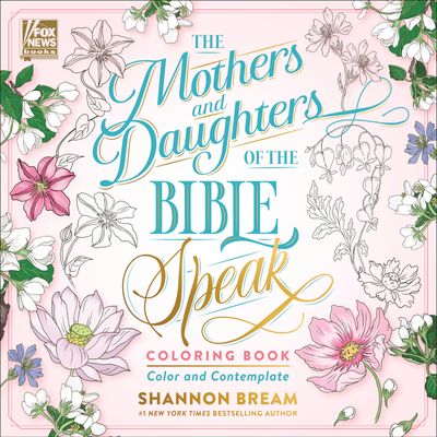 The Mothers And Daughters Of The Bible Speak Coloring Book