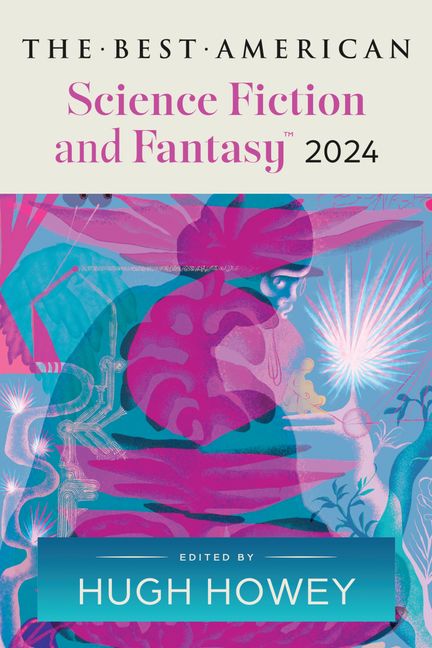 The Best American Science Fiction And Fantasy 2024 :HarperCollins Australia