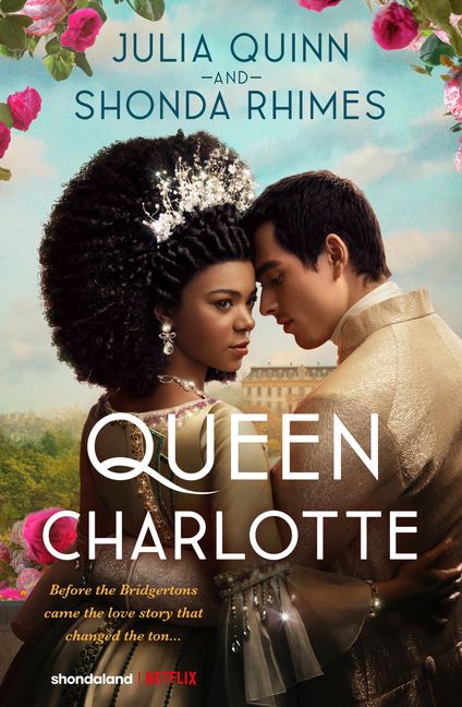 Queen Charlotte by Julia Quinn & Shonda Rhimes – HarperCollins