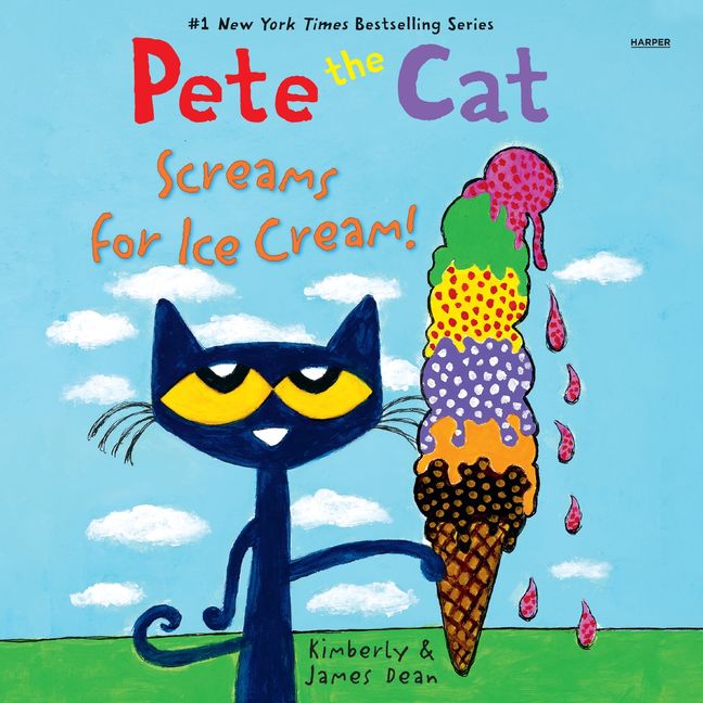 Pete The Cat Screams For Ice Cream! :harpercollins Australia