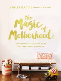 the-magic-of-motherhood