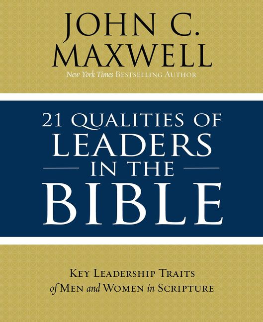 21 Qualities Of Leaders In The Bible :HarperCollins Australia