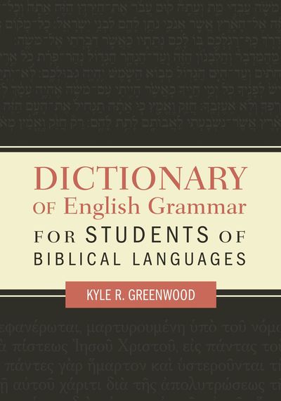 A Dictionary Of English Grammar For Students Of Biblical Languages