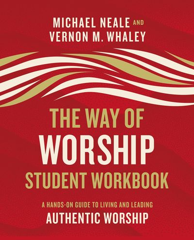 The Way Of Worship Student Workbook