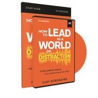 how-to-lead-in-a-world-of-distraction-study-guide-with-dvd