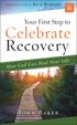 Your First Step To Celebrate Recovery