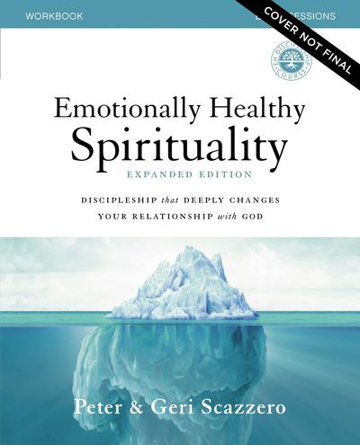 Emotionally Healthy Spirituality Workbook Expanded Edition