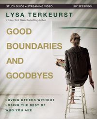 good-boundaries-and-goodbyes-study-guide-plus-streaming-video