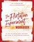 The Flirtation Experiment Workbook