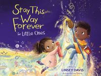 stay-this-way-forever-for-little-ones