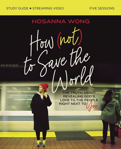 How (Not) to Save the World Study Guide plus Streaming Video