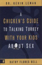 A Chicken's Guide to Talking Turkey With Your Kids About Sex