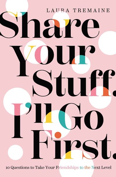 Share Your Stuff. I'll Go First.